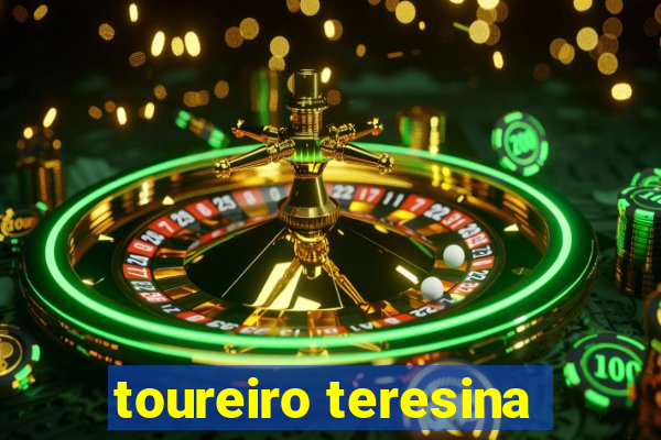 toureiro teresina